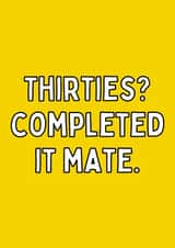 Thirties? Completed It Mate 40th Birthday Card created by Meg's Creative Outlet