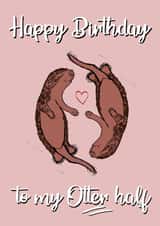 Happy Birthday To My Otter Half created by Rafaela Lemos