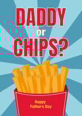 Daddy or Chips? Happy Father's Day created by Cox a Doodle Doo