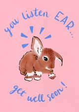 You listen EAR... get well soon! created by Nina Louise