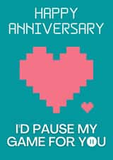 I'd Pause My Game For You Anniversary card created by Designs By Andy