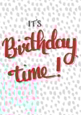 It's Birthday time calligraphy card created by Hot Fresh Bright by Millie Attwater