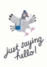 Pigeon Post Just Saying Hello Card created by Jacqui Lee