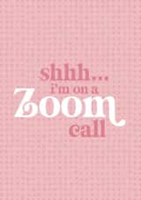 Shhh...I'm on a zoom call pandemic card created by Ellie's Little Studio