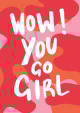 WOW! YOU GO GIRL - CONGRATULATIONS CARD created by SANAN