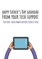 Funny Tech Support Fathers Day Card - Grandad - From Your Tech Support - Step One: Hold Power Button (Turn It On) created by Purplepanda