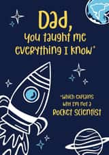 Dad you taught me everything I know fathers day card created by Chubby Sparrow
