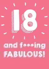 18 and f****** FABULOUS - 18th Birthday Card created by @Laura Lonsdale Designs