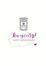 Cute Tin Anniversary Card - 10 Years - Ten Years Happy Anniversary created by Miss Shelly Designs