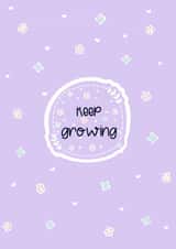 Keep growing positivity motivational card created by Little apple doodles