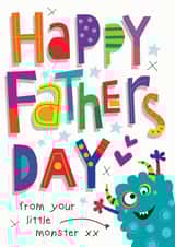 Happy Fathers Day from your Little Monster created by Jayne Schofield