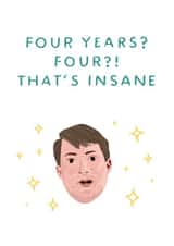 Funny Peep Show Anniversary Card - 4 Years - Four Years? That's Insane created by URGHH Card Co.