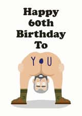 Funny bendy over bum 60th birthday card for him created by Studio Boketto