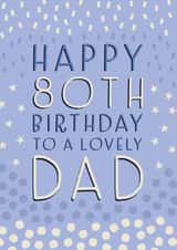 Happy 80th Birthday Dad created by Juniper and Rose Studio