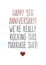 Funny Typography Anniversary Card - 5 Years - We're Really Rocking This Marriage Shit! created by Purple Tree Designs