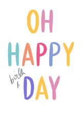 Classic Birthday Card - Oh Happy Day - Typography created by Oops a doodle