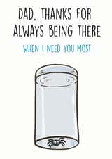 Funny Spider Catcher Fathers Day Card - Dad - Thanks For Always Being There When I Need You The Most created by Nuu Cards