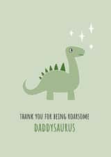 Daddysaurus Father’s Day card – cute dinosaur – roar some – awesome – thank you created by Yay Days