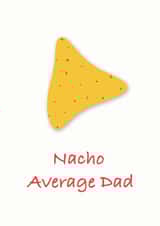 Nacho Average Dad created by Blueberry Unicorns