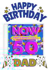 NOW That's What I Call 50-  Dad’s 50th Birthday Card created by ShortRound888