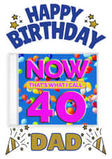 NOW That's What I Call 40-  Dad’s 40th Birthday Card created by ShortRound888