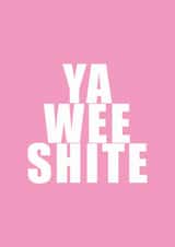 YA WEE SHITE SCOTTISH CARD created by Ohsundaze