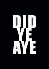 DID YE AYE SCOTTISH CARD created by Ohsundaze