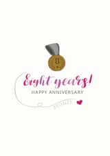 Cute Bronze Medal Anniversary Card - 8 Years - Eight Years Happy Anniversary created by Miss Shelly Designs
