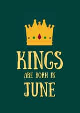 Kings are born in June birthday card created by SJdesigns