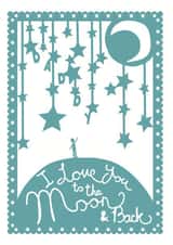 Cute Father's Day Card, Daddy, I Love You to the Moon and Back created by Cloud Cuckoo Design
