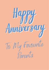 Cute Typography Anniversary Card - Parents - Happy Anniversary To My Favourite Parents created by Nice Try Cards
