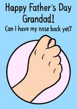 Funny Fathers Day Card - Grandad - Thumb Nose - Can I Have My Nose Back Yet? created by Keiran Clennell