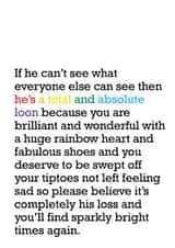 He's A Total And Absolute Loon: Break Up Card 1000 created by The Right Lines