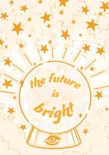 The Future is Bright, Fortune Teller Card created by Charlotte Nicholson Design