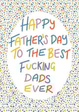 Best fucking dads Father’s Day card created by Lyndsey Jade