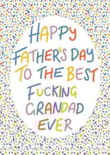 Best fucking grandad Father’s Day card created by Lyndsey Jade