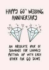 Cute Diamond Anniversary Card - 60 Years - An Absolute Pair Of Diamonds For Lovingly Putting Up With Each Other For 60 Years created by Muses & May 