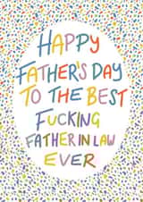 Best fucking father in law Father’s Day card created by Lyndsey Jade