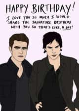 The Vampire Diaries Stefan and Damon Salvatore Birthday Card created by Luna Magicis 