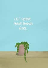Let your hair down girl created by Eliza Grace Studio