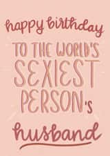 World’s sexiest person's Husband birthday card created by Esther the Sketcher