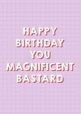 Magnificent Bastard Birthday Card 1001 created by Pixie Studio