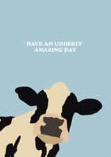 Udderly Amazing Day Birthday card created by Dave Mohammed