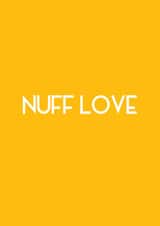 Fun Congratulations/Love & Friendship Card - Nuff Love - Typography created by Streetgreets