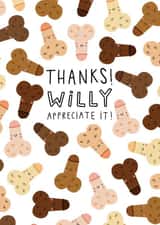 Rude Willy Pun Thank You Card - Willies - Penis - Thanks! Willy Appreciate It created by Jess Moorhouse