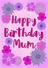 Happy birthday mum floral  created by Lois Fitzy