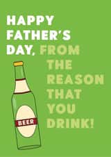 Father's Day Card, From The Reason You Drink! created by Graphic Print Company