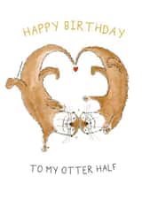 Happy Birthday To My Otter Half created by Otterly Madness