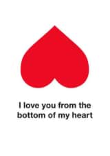 I love you from the BOTTOM of my heart created by Chloé Lawson
