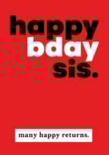 happy bday sis | Simple & Bold Birthday Card created by RED Cards